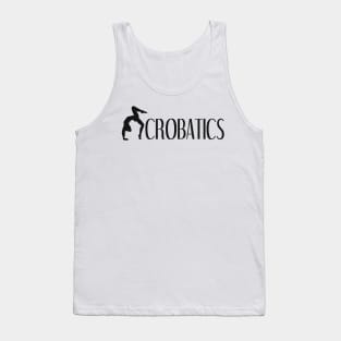 Acrobatics Aacrobats Saying Tank Top